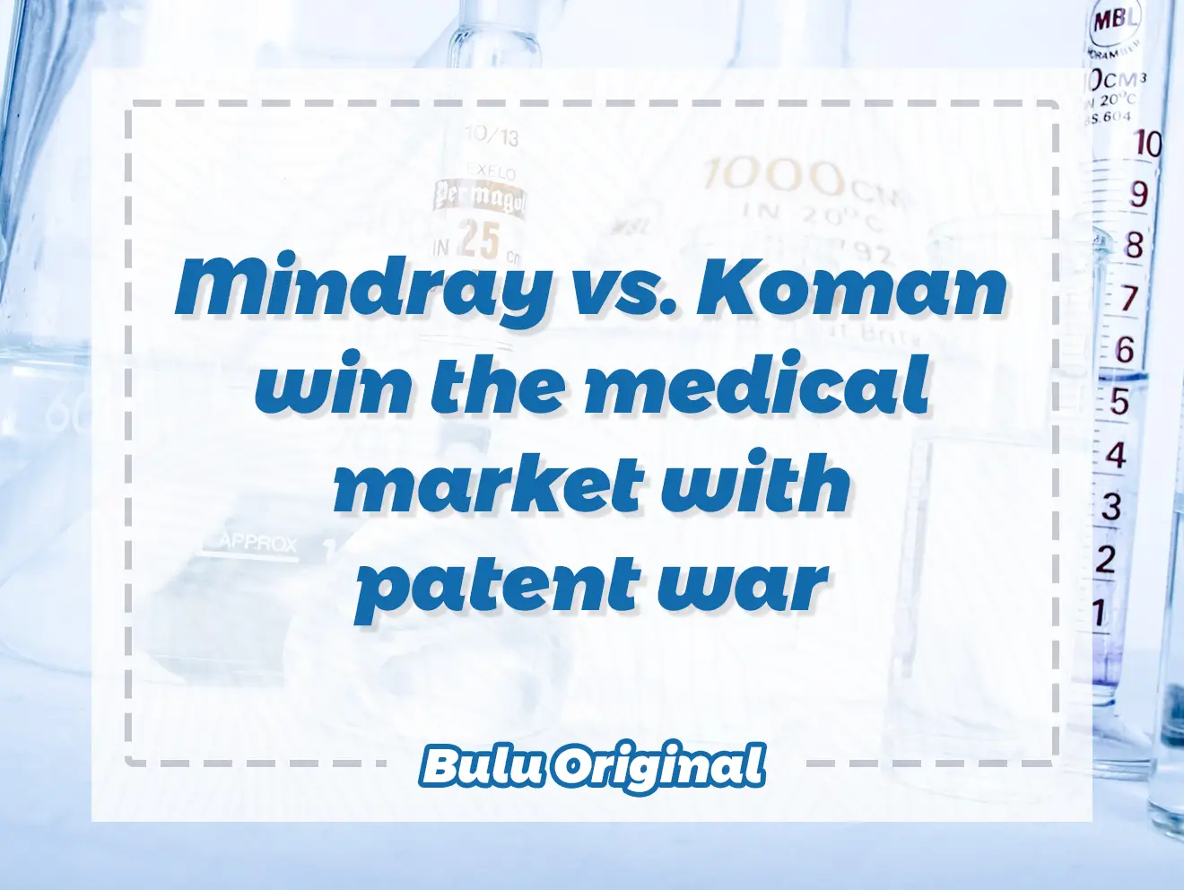 Mindray vs. Koman win the medical market with patent war