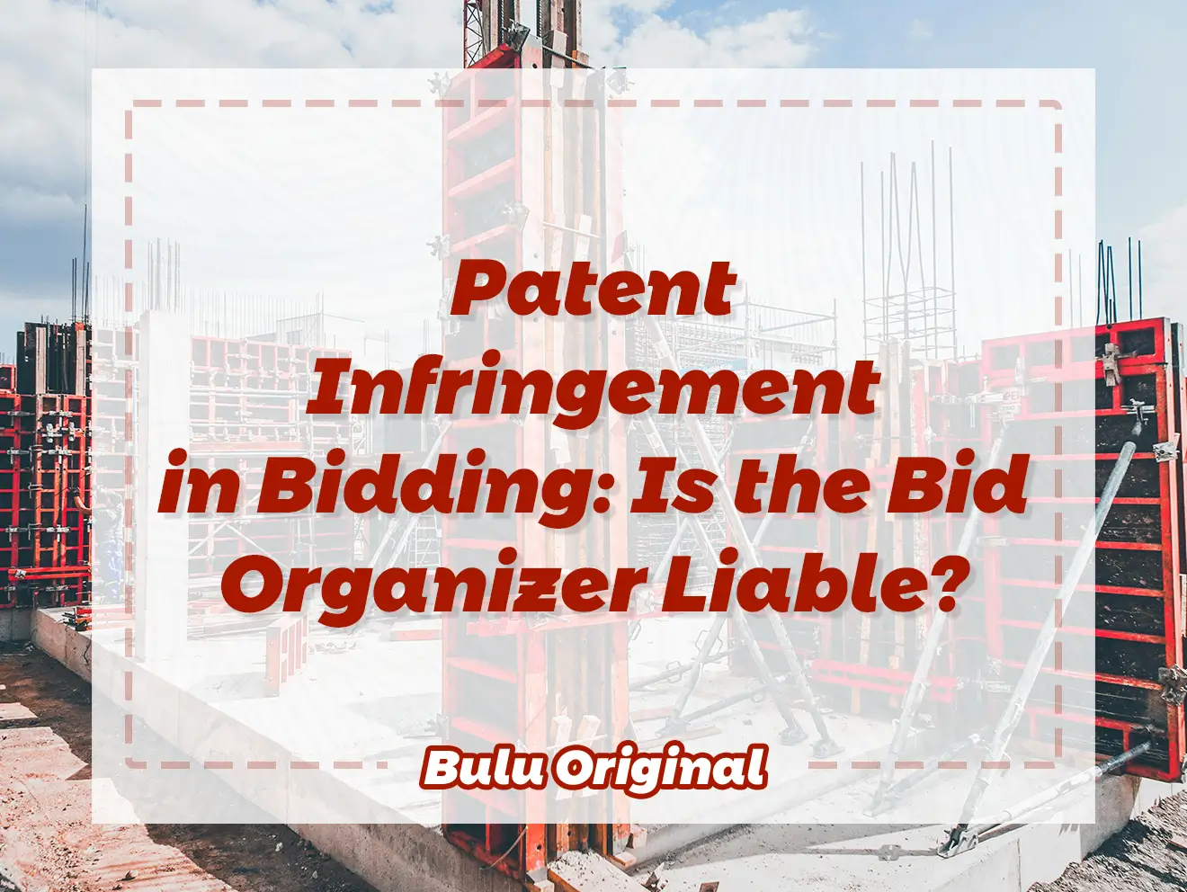 Patent Infringement in Bidding: Is the Bid Organizer Liable?