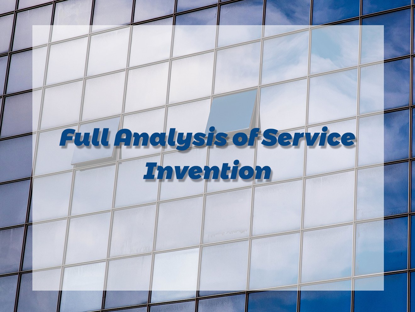 Full Analysis of Service Invention